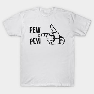 Pew Pew Sarcastic Finger Gun T-Shirt